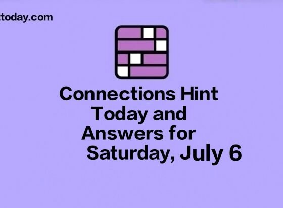 Connections Hint Today and Answers for Saturday, July 6