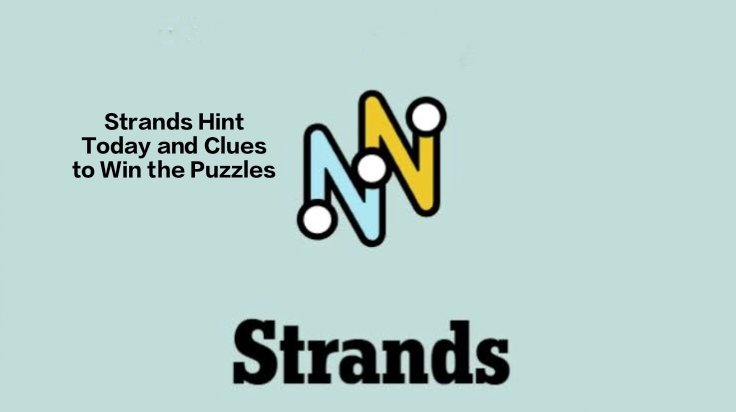 Strands Hint Today and Clues to Win the Puzzles